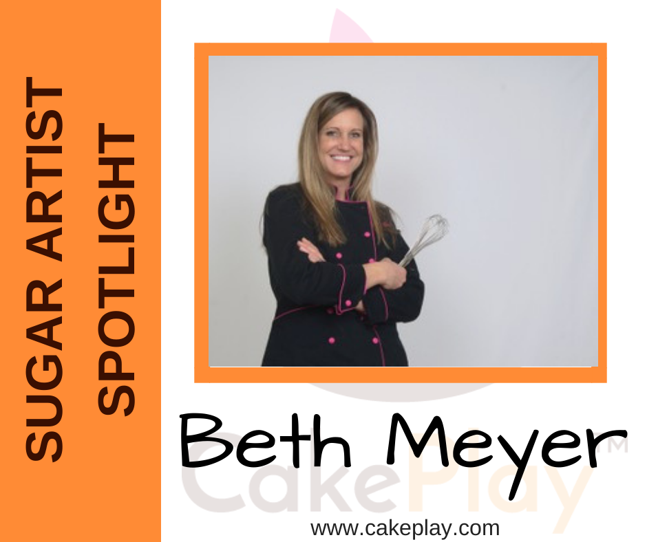 Sugar Artist Spotlight: Beth Meyer