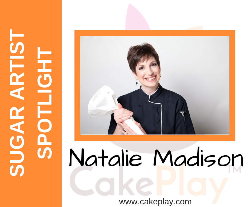 Sugar Artist Spotlight: Natalie Madison