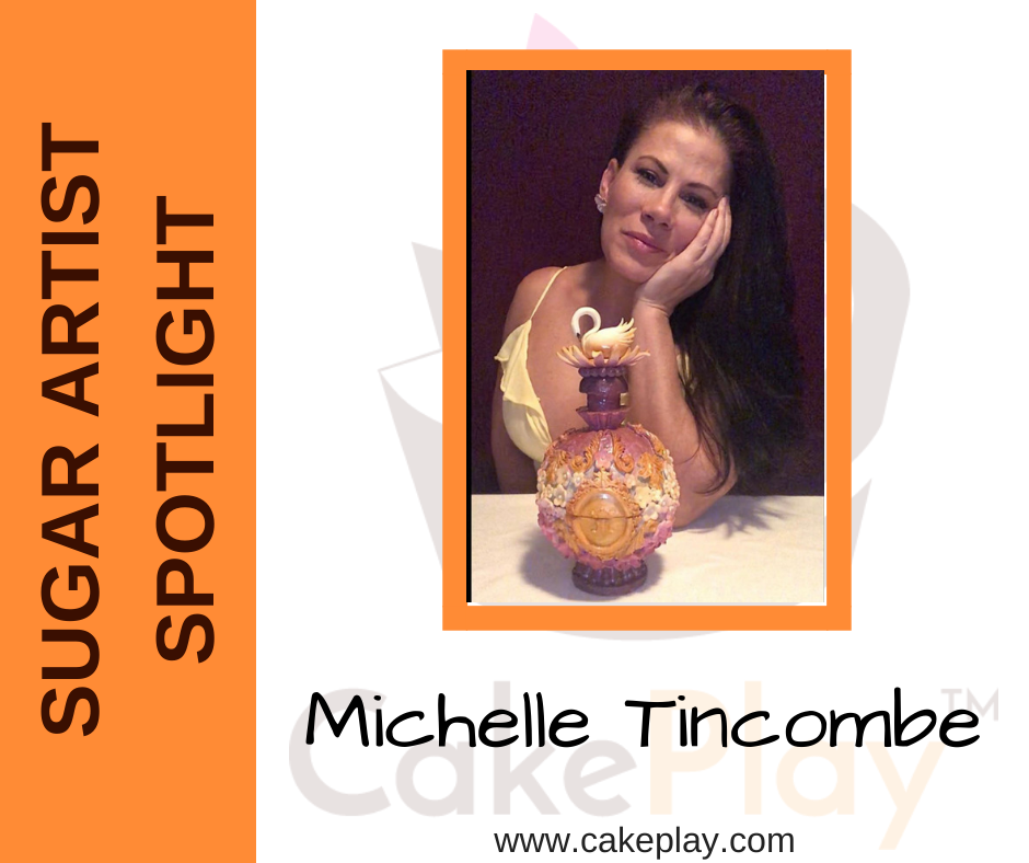 Sugar Artist Spotlight: Michelle Tincombe
